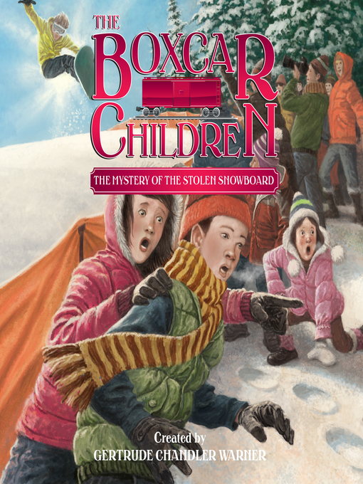 Title details for The Mystery of the Stolen Snowboard by Gertrude Chandler Warner - Available